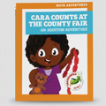 Cara Counts at the County Fair An Addition Adventure Paperback Book